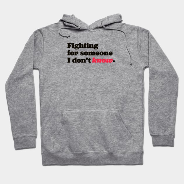 Fighting for someone Hoodie by Shelly’s